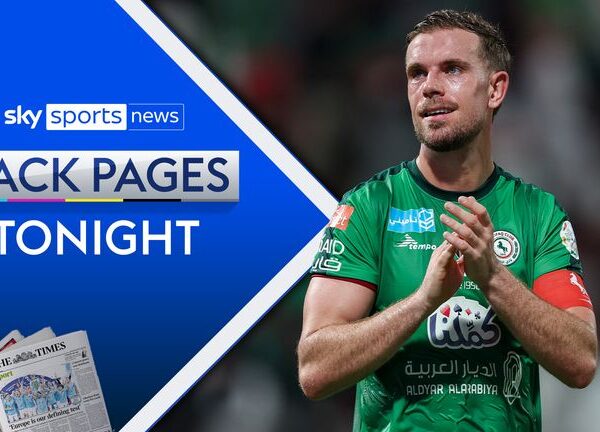 Back Pages Tonight: Jordan Henderson hasn’t been paid a penny in Saudi Arabia | Video | Watch TV Show Back Pages Tonight: Jordan Henderson hasn’t been paid a penny in Saudi Arabia | Video | Watch TV Show