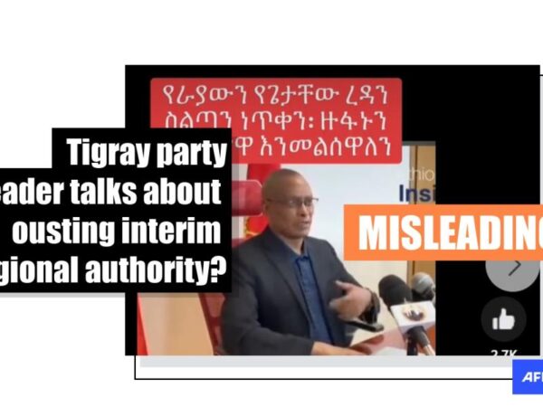 Ethiopian politician’s words taken out of context to claim he called for ousting Tigray’s interim leader